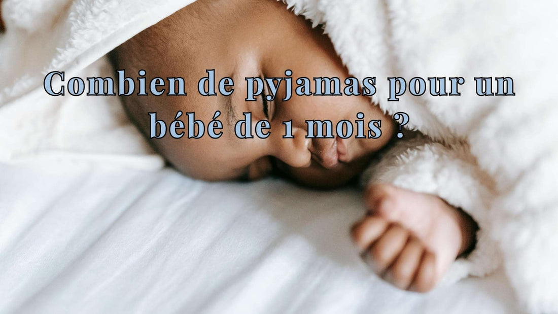 Combien de Pyjamas pour un Bébé de 1 Mois ?