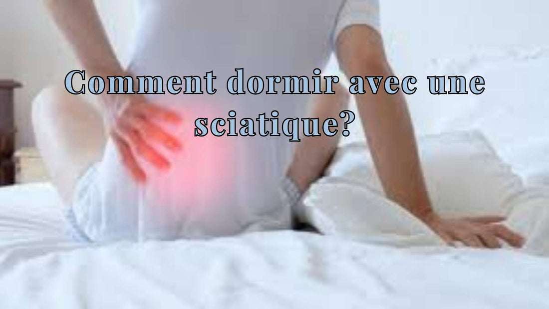 Comment dormir avec une sciatique