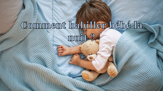 Comment habiller bébé la nuit ?